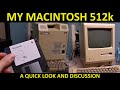 My Macintosh 512k - A Quick Look