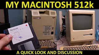 My Macintosh 512K - A Quick Look