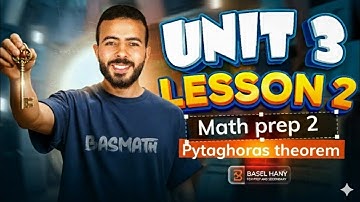 Math prep 2 | Unit 3 | Pythagoras theorem اقوي شرح - ماث تانية إعدادي