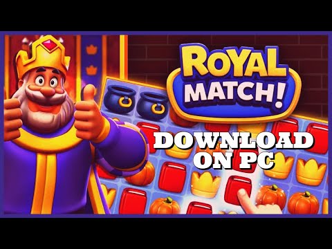 How to Download & Install Royal Match on PC 2023?