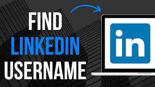 How To Find LinkedIn Username (Easy) - Find LinkedIn ID