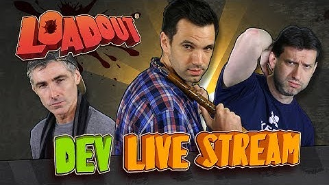 Loadout Developer Live Stream #50 - Turkey Fatigue