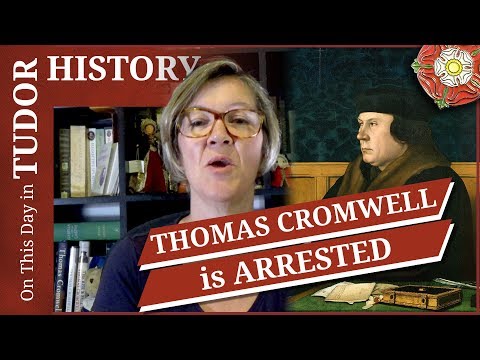 June 10 - Thomas Cromwell is arrested