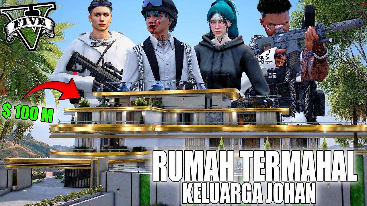 JOHAN BELI RUMAH MEWAH TERMAHAL DI KOTA !! UNTUK ANAK AYIN ?!? SENANG BANGET ! GTA 5 ROLEPLAY