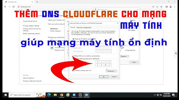 cách thêm DNS cloudflare cho mạng máy tính giúp internet chạy ổn định hơn