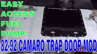 82-92 THIRD GEN CAMARO  FUEL PUMP TRAP DOOR MOD