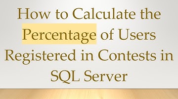 How to Calculate the Percentage of Users Registered in Contests in SQL Server