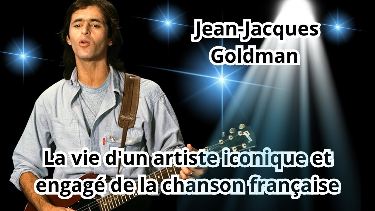 Jean-Jacques Goldman : La vie d'un artiste iconique et engagé de la chanson française