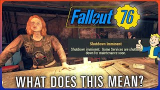 What Does The Server Shutdown Imminent Message Mean In Fallout 76?