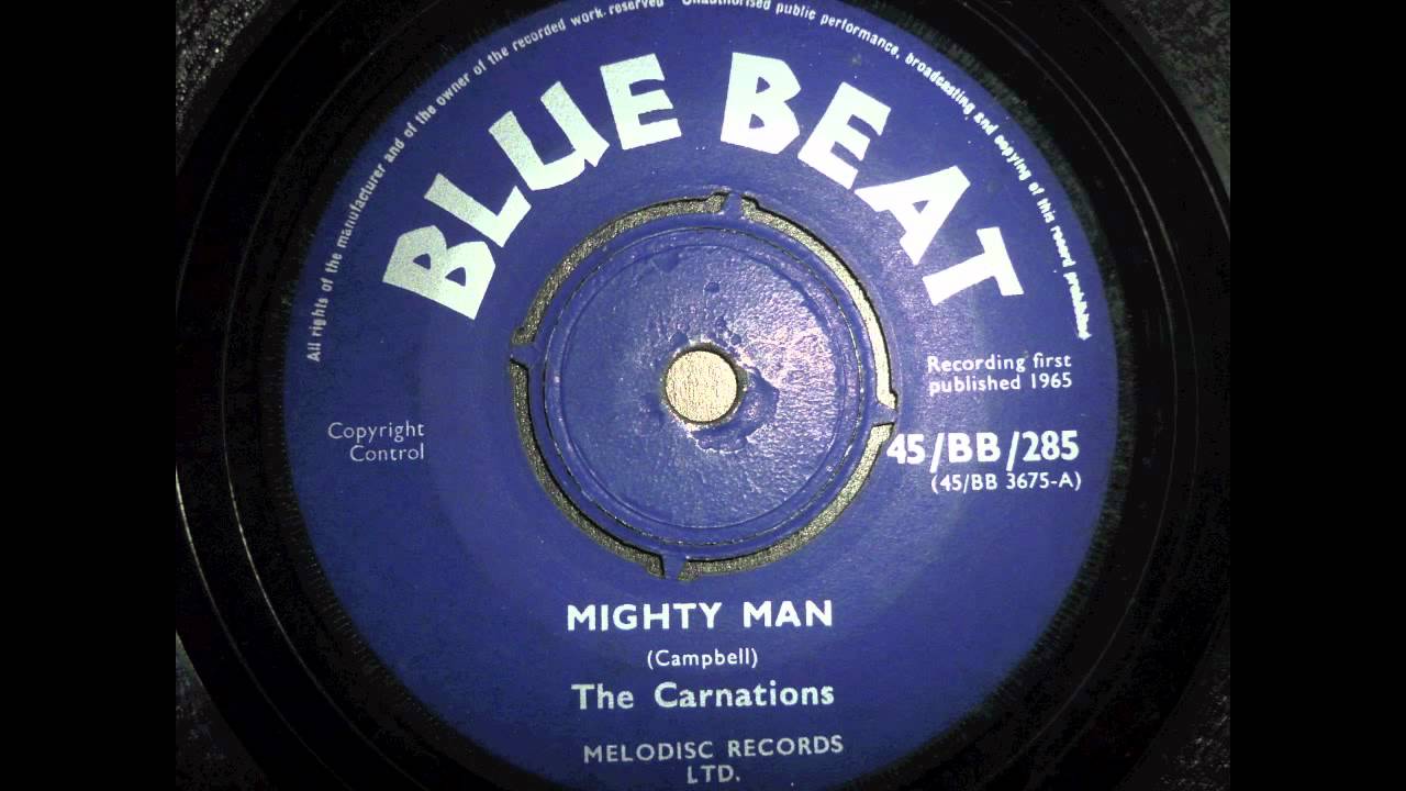 Watch Mighty Man "The Carnations" Blue Beat-BB 285 BB3675A (1965) on YouTube Watch Mighty Man "The Carnations" Blue Beat-BB 285 BB3675A (1965) on YouTube