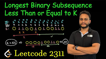 Longest Binary Subsequence Less Than or Equal to K | Leetcode 2311