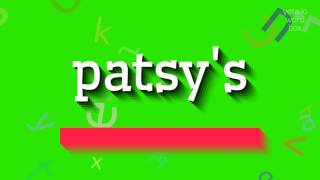Celebrity How to say "patsy's"! (High Quality Voices) Wealth