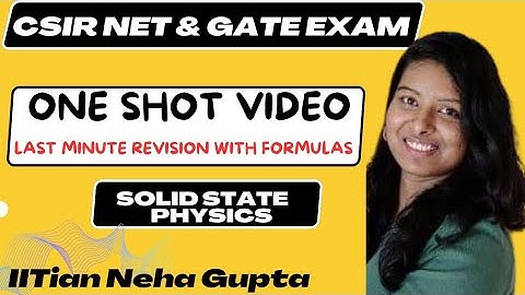 Solid state physics one shot video|Revision with formulas|csir net|Gate|assistant professor physics