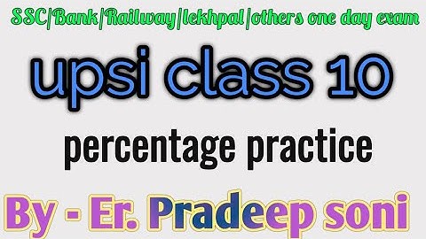 Up Si 2020// Math Practice/ Percentage// Pradeep Soni Sir