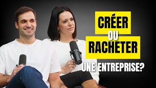 Créer Ou Racheter Une Entreprise On Rdress Ça Ep 14