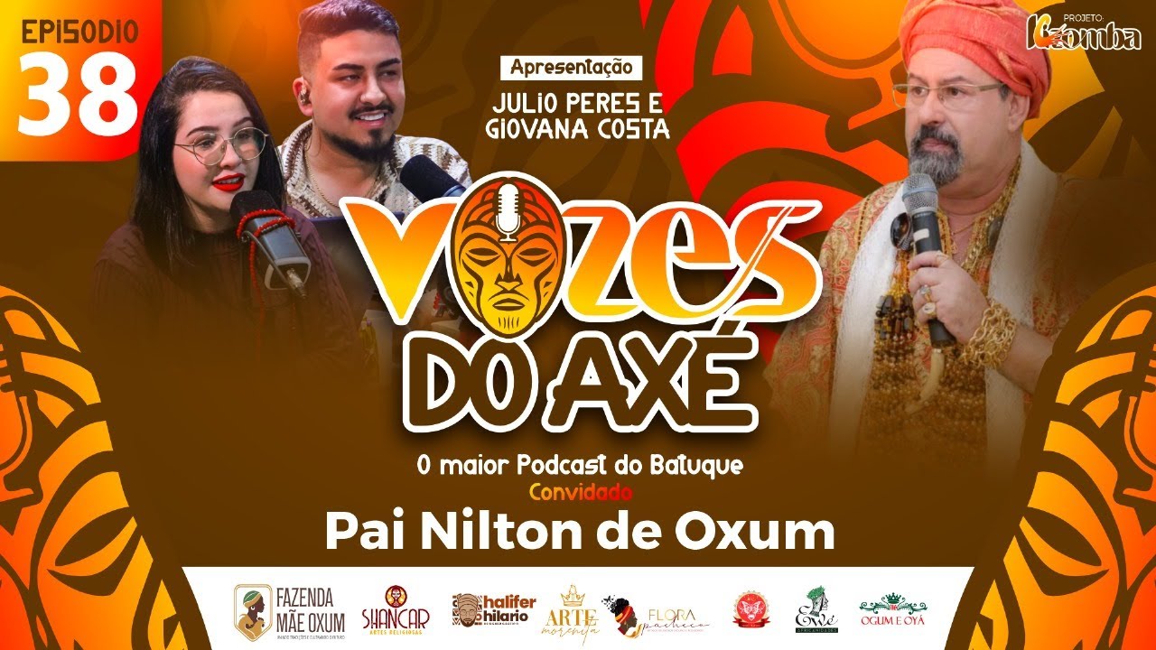 #38 PODCAST VOZES DO AXÉ | PAI NILTON DE OXUM