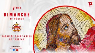 Messe de 7h du Dimanche 12 Mai 2024 - Paroisse Sacré Coeur de Turgeau