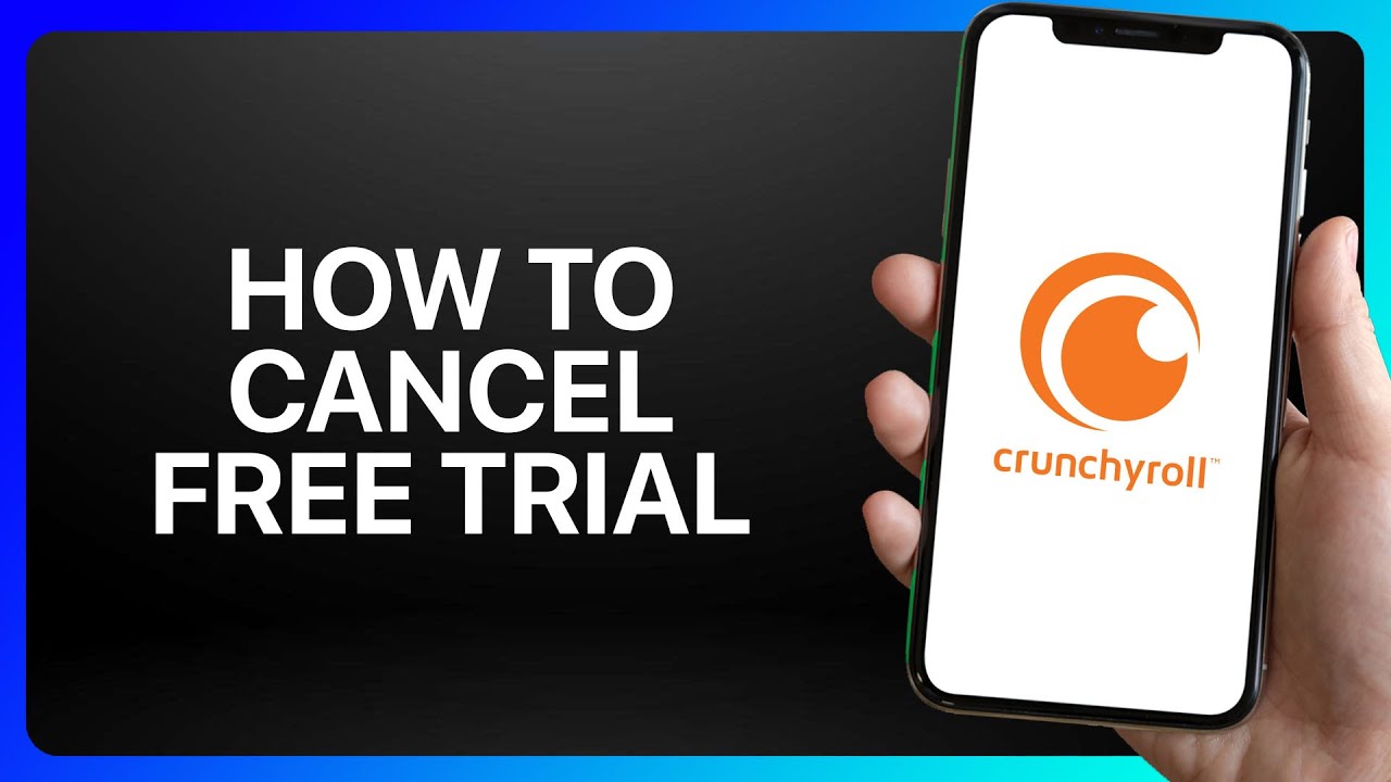 How To Cancel Crunchyroll Free Trial Tutorial