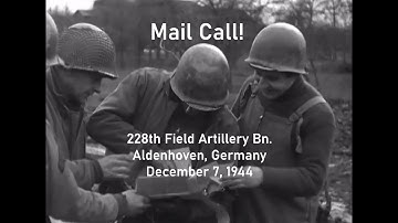 Mail Call! Battery C, 228th Field Artillery Bn. at Aldenhoven, Germany; December 7, 1944