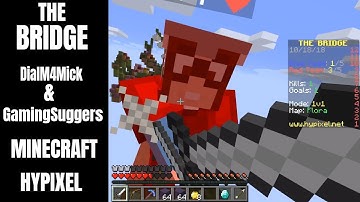 THE BRIDGE in HYPIXEL MINECRAFT DialM4Mick vs GamingSuggers