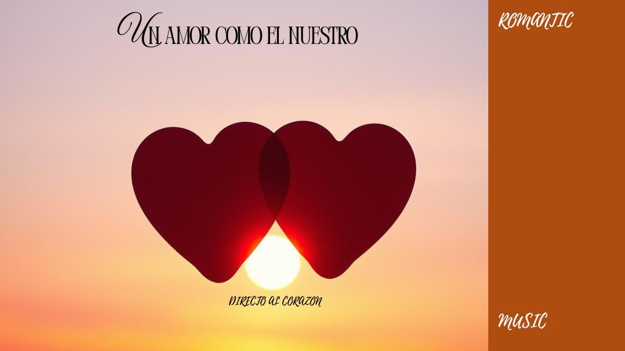 UN AMOR COMO EL NUESTRO