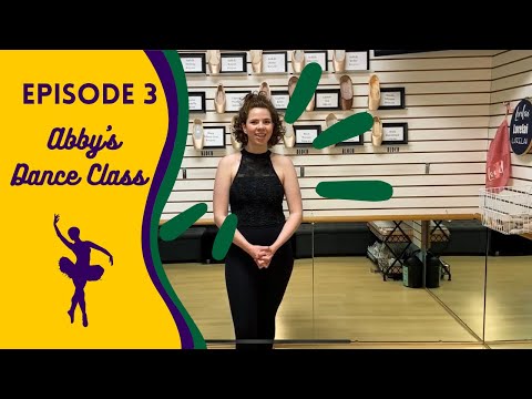 Abby's Dance Class Ep 3: Demi Pointe, Releve, Sauté