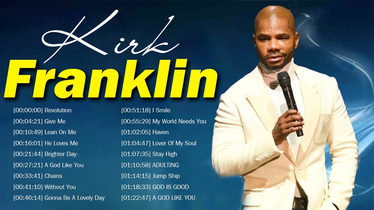 Best Of Kirk Franklin | Top Gospel Music Praise And Worship Songs | Top 20  Gopel Of Kirk Franklin