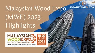 Malaysian Wood Expo (Mwe) 2023 Highlights