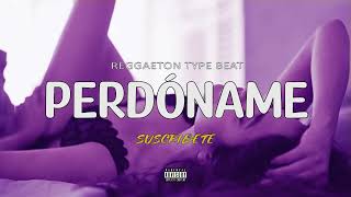 Free Pista De Reggaeton Romántico Type Beat Perdóname Beat Reggaeton Instrumental 2022