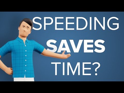 Is the Time You Save from Speeding Worth Everything You Lose?