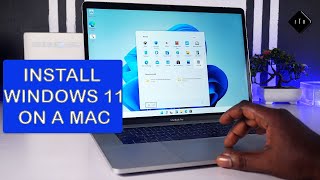 How to Install Windows 11 on a Mac, A step by step guide