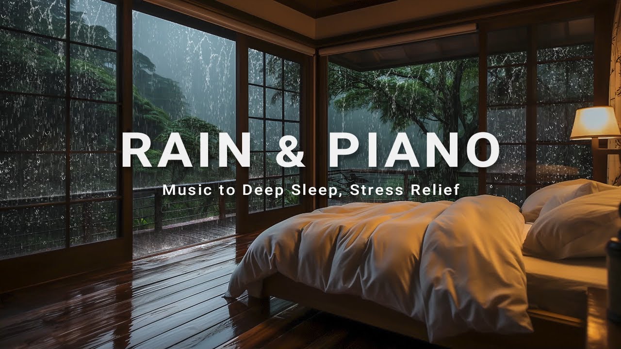 Deep Sleep Music & Rain Sounds + Peaceful Piano for Relax Mind Body ...