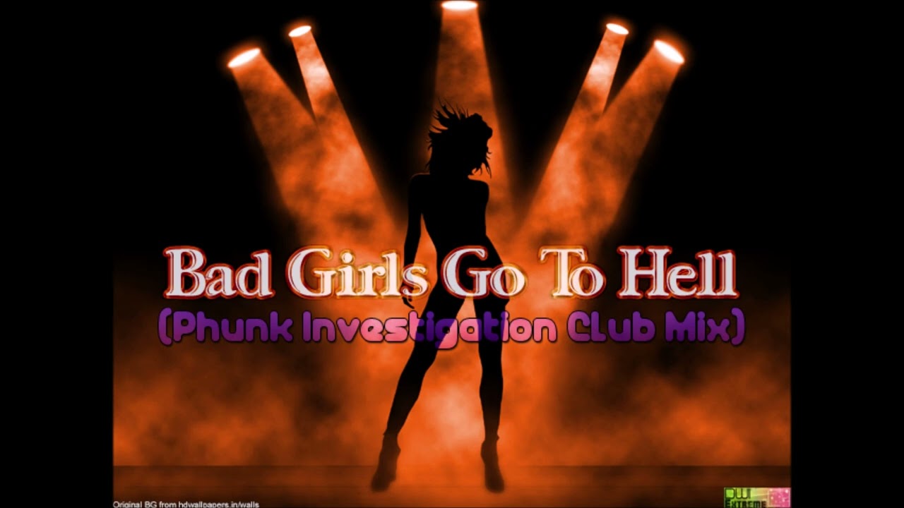 Bad Girls Go To Hell (Phunk Investigation Club Mix) / Håkan Lidbo featuring 2MHZ/Phunk Investigation