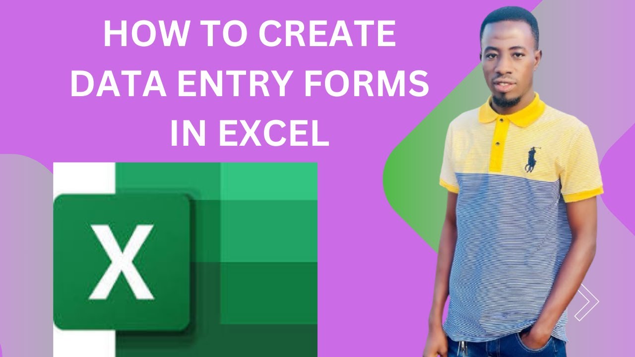 HOW TO CREATE DATA ENTRY FORMS IN EXCEL. - YouTube