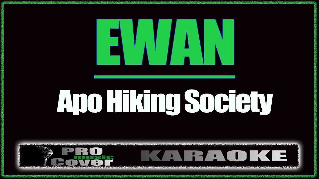 Ewan   APO HIKING SOCIETY KARAOKE