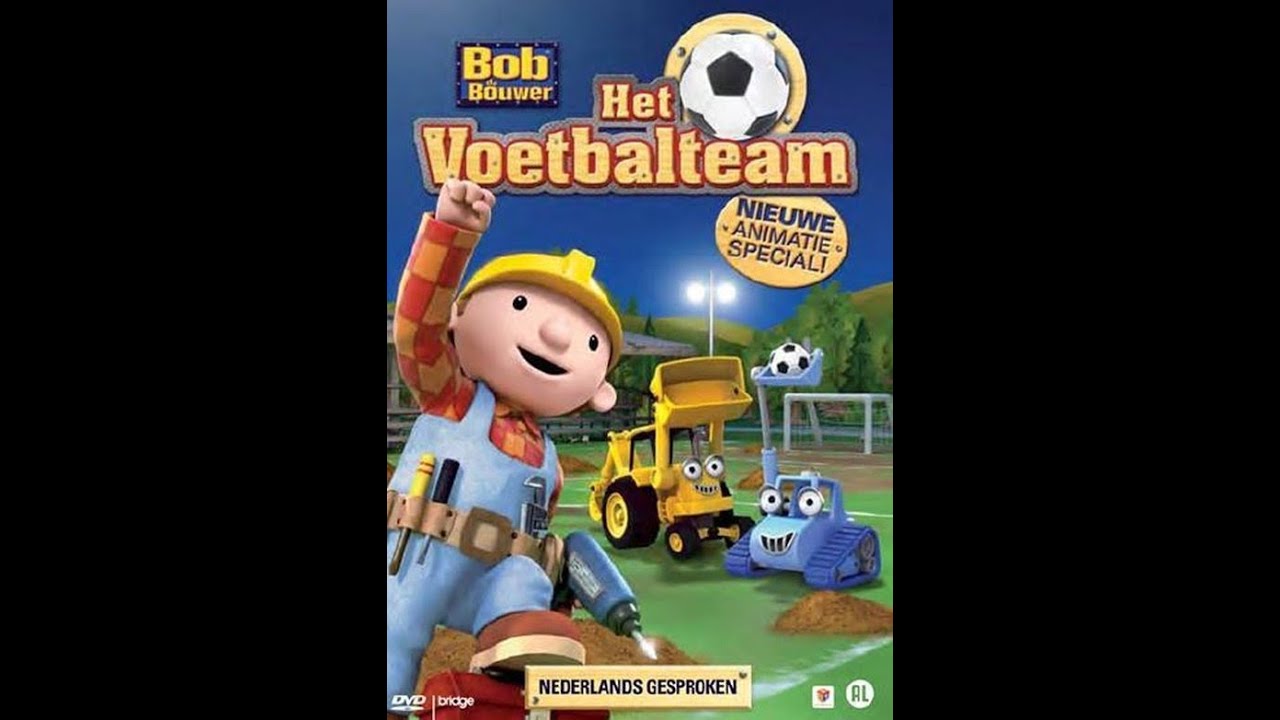 Bob de Bouwer (Klaar? Bouwen Maar!) - Het Voetbalteam (2013) (HQ)