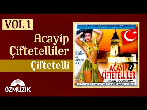 Acayip Çiftetelliler, Vol.1 - Çiftetelli (Official Audio)