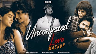 Unconfessed Love Mashup - Viniick | Arijit Singh Songs | Arijit Singh Jukebox | Best of 2023