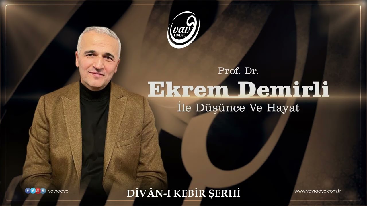 Prof. Dr. Ekrem Demirli ile Düşünce ve Hayat 317. Bölüm (Dîvân-ı Kebîr Şerhi)