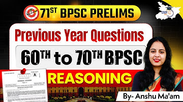 71st BPSC Prelims | Reasoning | 60th to 70th BPSC Previous Year Question | BY Anshu Ma