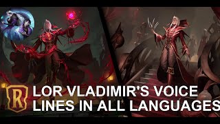 Legends Of Runeterra Vladimir's Voice Lines in All Languages