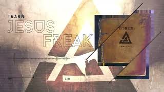 Toarn - "Jesus Freak" Official Audio