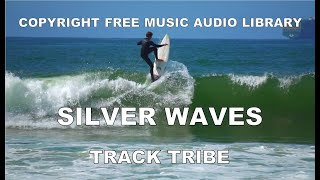 Silver Waves - Track Tribe - Copyright Free Music Audio Library (No Copyright Music)