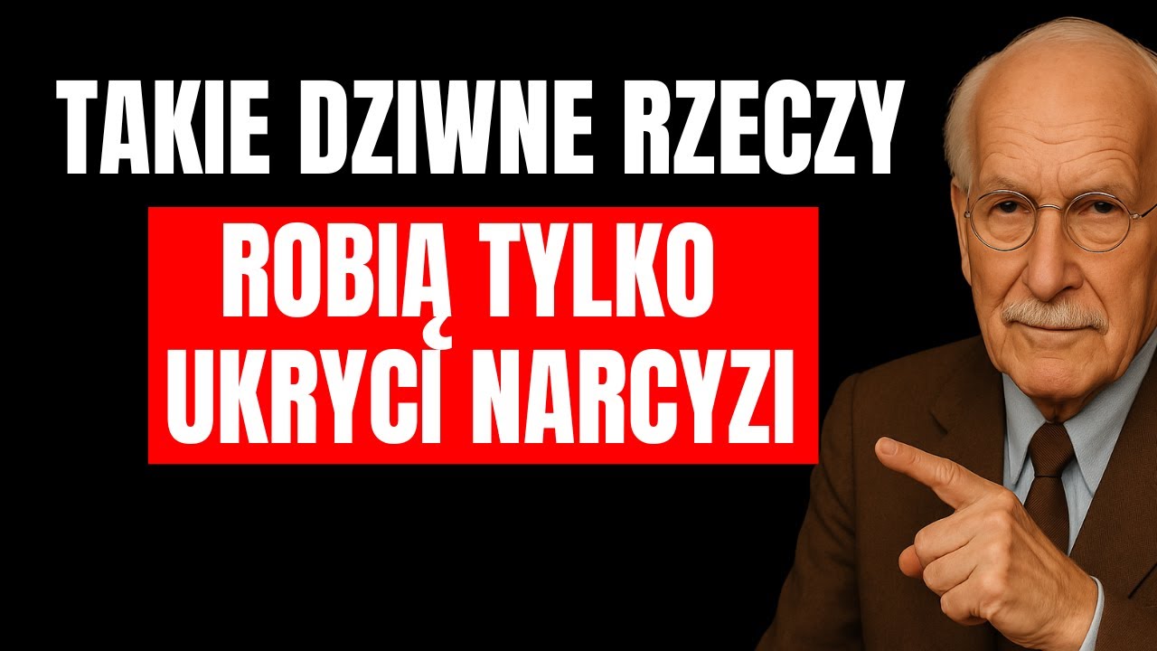 Ukryci narcyzi robią te dziwne rzeczy - Narcyzm ujawniony | Carl Jung