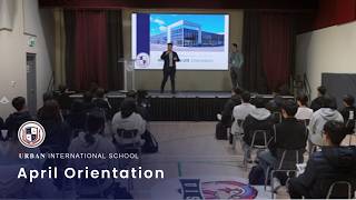 2026 April Orientation l URBAN INTERNATIONAL SCHOOL