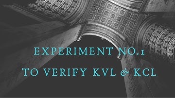 Experiment No.1 || To Verify KVL and KCL || Basic Electrical Engg lab || VTU || 2018 scheme