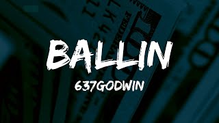 637godwin - Ballin (Lyrics)