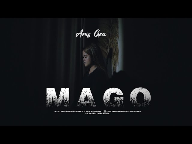MAGO - ANIS GEA || OFFICIAL VIDEO class=
