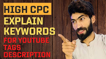 Explain High cpc keywords for Youtube plus Google ads || Cpm work