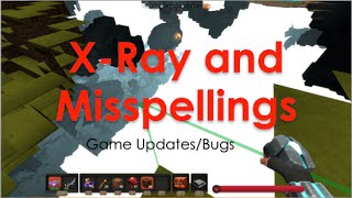 Game Updates/Bugs: X Ray and Misspellings
